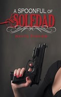 A Spoonful of Soledad | Keith Fisher | 
