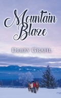 Mountain Blaze | Debby Grahl | 