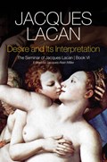Desire and its Interpretation | Jacques Lacan | 