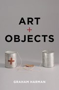 Art and Objects | Graham Harman | 