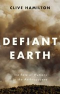 Defiant Earth | Clive Hamilton | 