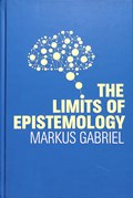 The Limits of Epistemology | Markus Gabriel | 