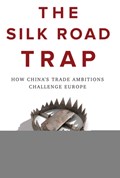 The Silk Road Trap | Jonathan Holslag | 