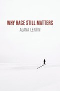 Why Race Still Matters | Alana Lentin | 
