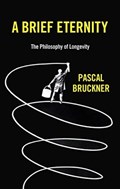 A Brief Eternity | Pascal Bruckner | 