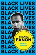 Frantz Fanon | Nigel C. Gibson | 