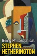 Being Philosophical | Australia)Hetherington Stephen(UniversityofNewSouthWales | 