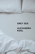 Grey Sex | Alexandra Kogl | 