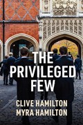 The Privileged Few | Clive Hamilton ; Myra Hamilton | 