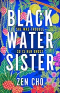 Black Water Sister | Zen Cho | 