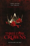Three Dark Crowns | Kendare Blake | 