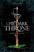 One Dark Throne | Kendare Blake | 