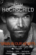 Spain in Our Hearts | Adam Hochschild | 