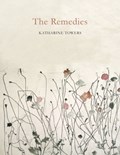 The Remedies | Katharine Towers | 