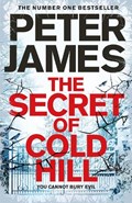 The Secret of Cold Hill | Peter James | 