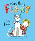 Something Fishy | Polly Dunbar | 