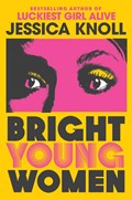 Bright Young Women | Jessica(Author) Knoll | 