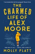 Charmed Life of Alex Moore | FLATT, Molly | 