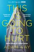 This is Going to Hurt | Adam Kay | 