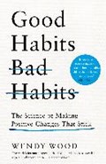 Good Habits, Bad Habits | Wendy Wood | 