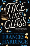 A Face Like Glass | Frances Hardinge | 