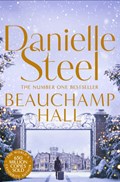 Beauchamp Hall | Danielle Steel | 