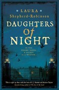 Daughters of Night | Laura Shepherd-Robinson | 