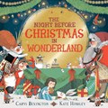 The Night Before Christmas in Wonderland | Carys Bexington | 