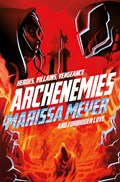 Archenemies | Marissa Meyer | 