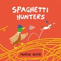 Spaghetti Hunters | Morag Hood | 