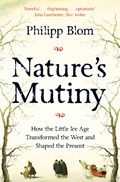 Nature's Mutiny | Philipp Blom | 