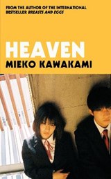 Heaven | Mieko Kawakami | 9781509898244