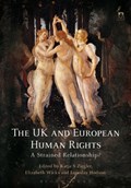 The UK and European Human Rights | Katja S Ziegler ; Elizabeth Wicks ; Loveday (Leicester Law School) Hodson | 