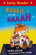 Early Reader: Robbie and the RAAAH | Steven Butler | 