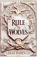 Rule of Wolves (King of Scars Book 2) | Leigh Bardugo | 