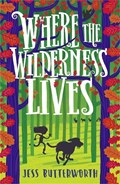 Where the Wilderness Lives | Jess Butterworth | 