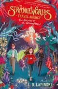 The Strangeworlds Travel Agency: The Secrets of the Stormforest: | L.D. Lapinski | 