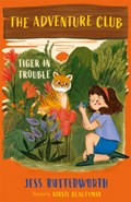 The Adventure Club: Tiger in Trouble | Jess Butterworth | 
