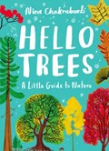 Little Guides to Nature: Hello Trees | Nina Chakrabarti | 