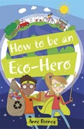 Reading Planet KS2 - How to be an Eco-Hero - Level 8: Supernova (Red+ band) | Anne Rooney | 