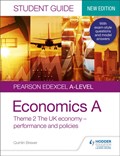 Pearson Edexcel A-level Economics A Student Guide: Theme 2 The UK economy – performance and policies | Quintin Brewer | 