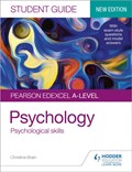 Pearson Edexcel A-level Psychology Student Guide 3: Psychological skills | Christine Brain | 