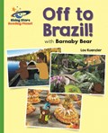 Reading Planet - Off to Brazil with Barnaby Bear - Green: Galaxy | Lou Kuenzler | 