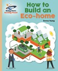Reading Planet - How to Build an Eco-home - Gold: Galaxy | Emma Young | 