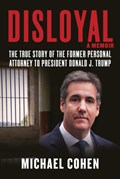 Disloyal: A Memoir | Michael Cohen | 