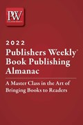 Publishers Weekly Book Publishing Almanac 2022 | Publishers Weekly | 