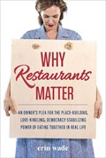 Why Restaurants Matter | Erin Wade | 