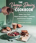 The Vegan Dairy Cookbook | Marleen Visser | 