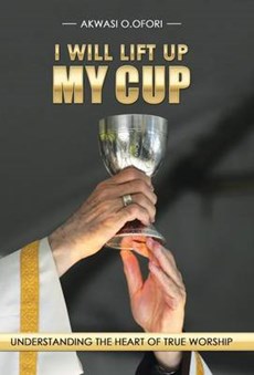 I Will Lift Up My Cup