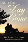 And the Day Came | Lynnette Simm | 